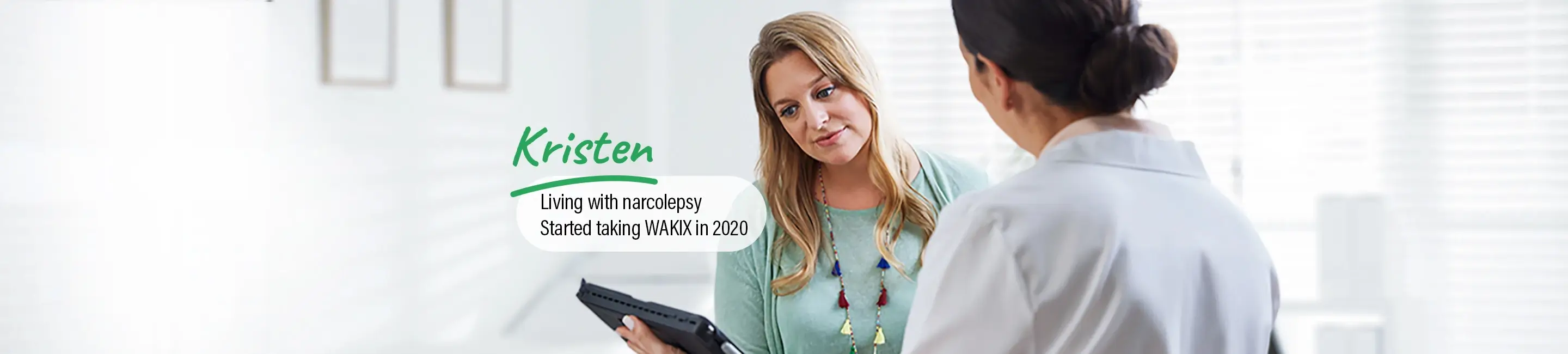 Kristen, a real person living with narcolepsy taking WAKIX, talking with her doctor