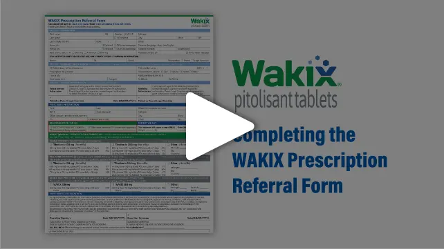 Video thumbnail for a guide on completing the WAKIX Prescription Referral Form